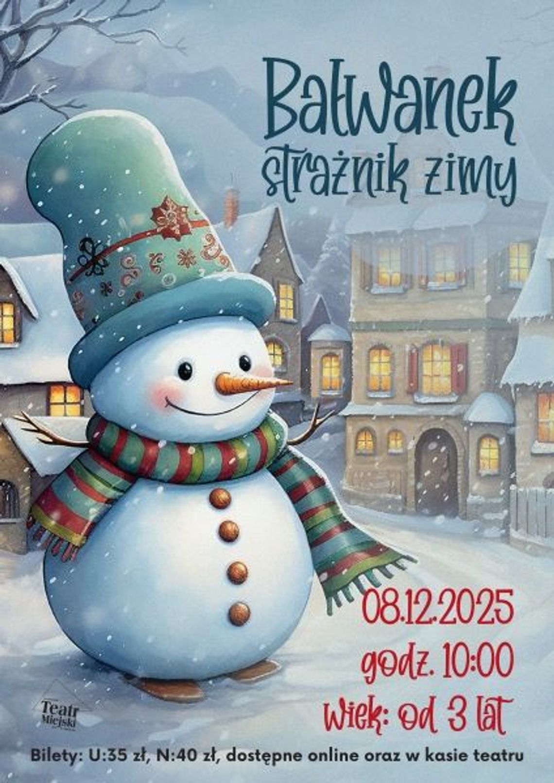 SPEKTAKL DLA DZIECI - BAŁWANEK STRAŻNIK ZIMY SPEKTAKL DLA DZIECI - BAŁWANEK STRAŻNIK ZIMY