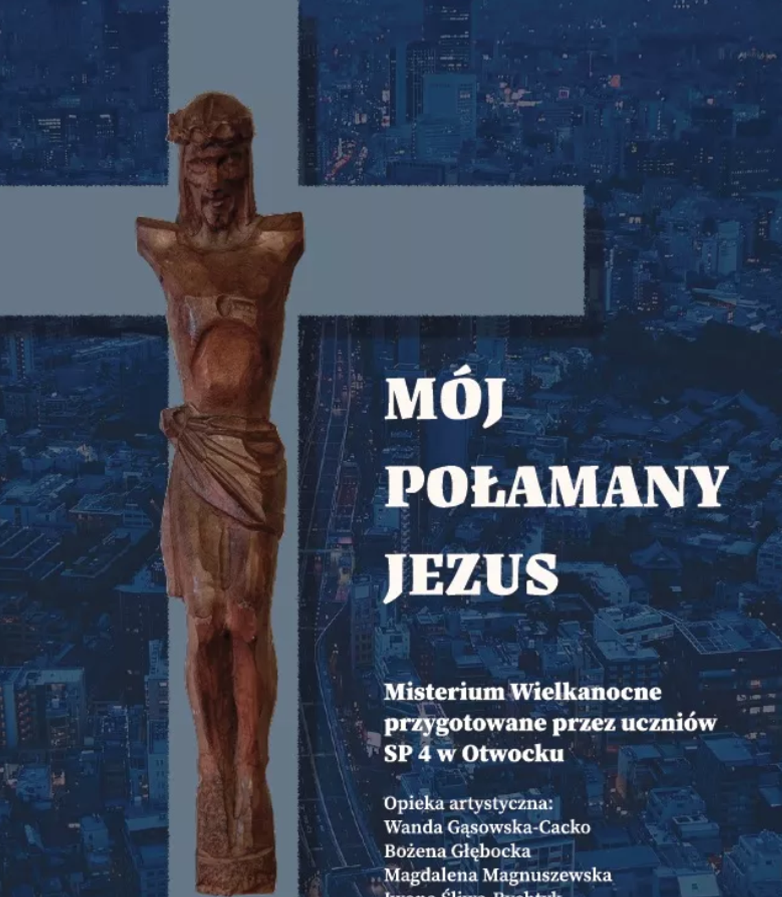 SPEKTAKL "MÓJ POŁAMANY JEZUS"