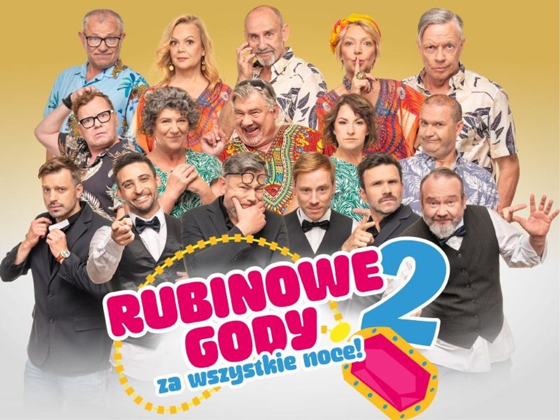 Spektakl Rubinowe Gody 2: za wszystkie noce! Spektakl Rubinowe Gody 2: za wszystkie noce!