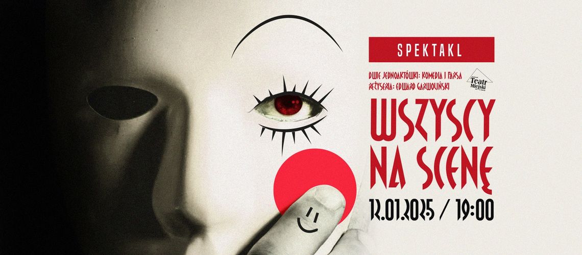 Spektakl: Wszyscy na Scenę Spektakl: Wszyscy na Scenę