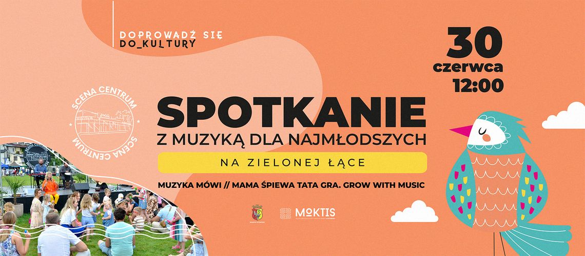 SPOTKANIE Z MUZYKĄ DLA NAJMŁODSZYCH „NA ZIELONEJ ŁĄCE” SPOTKANIE Z MUZYKĄ DLA NAJMŁODSZYCH „NA ZIELONEJ ŁĄCE”
