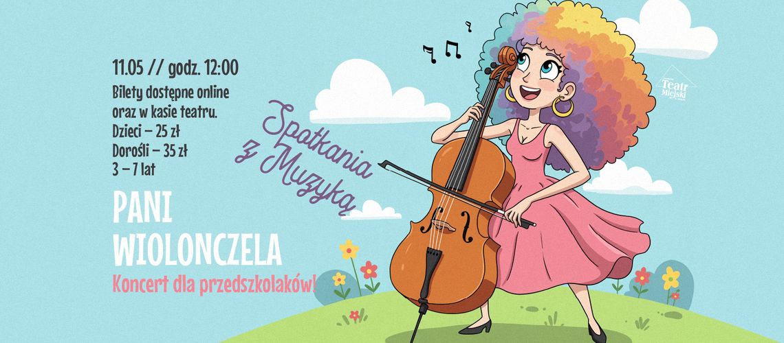 SPOTKANIE Z MUZYKĄ DLA NAJMŁODSZYCH PANI WIOLONCZELA SPOTKANIE Z MUZYKĄ DLA NAJMŁODSZYCH PANI WIOLONCZELA
