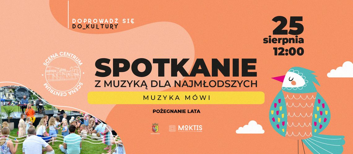 SPOTKANIE Z MUZYKĄ DLA NAJMŁODSZYCH „POŻEGNANIE LATA” SPOTKANIE Z MUZYKĄ DLA NAJMŁODSZYCH „POŻEGNANIE LATA”