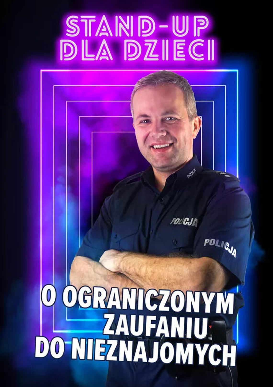 STAND-UP DLA DZIECI O OGRANICZONYM ZAUFANIU DO NIEZNAJOMYCH STAND-UP DLA DZIECI O OGRANICZONYM ZAUFANIU DO NIEZNAJOMYCH