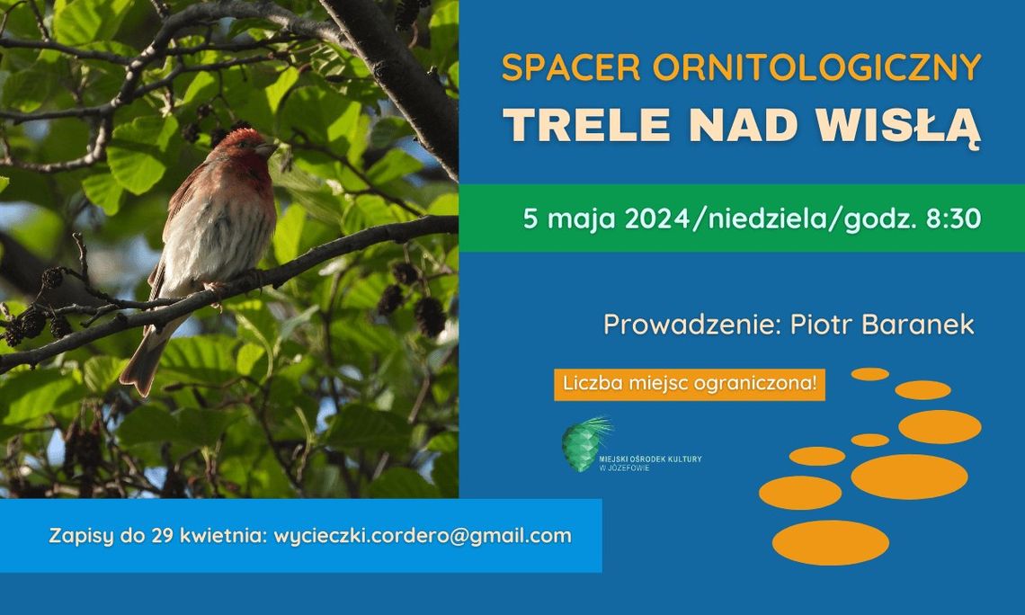 „Trele nad Wisłą” - spacer ornitologiczny „Trele nad Wisłą” - spacer ornitologiczny