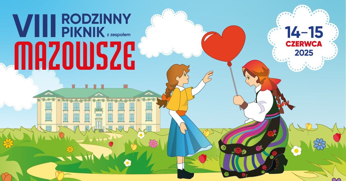VIII RODZINNY PIKNIK Z ZESPOŁEM "MAZOWSZE VIII RODZINNY PIKNIK Z ZESPOŁEM "MAZOWSZE