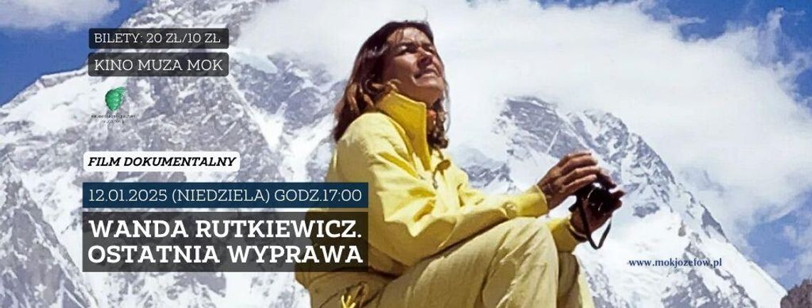 „WANDA RUTKIEWICZ. OSTATNIA WYPRAWA" - FILM DOKUMENTALNY „WANDA RUTKIEWICZ. OSTATNIA WYPRAWA" - FILM DOKUMENTALNY